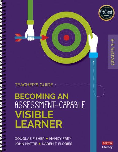Becoming an Assessment-Capable Visible Learner, Grades 3-5: Teacher′s Guide book cover by Douglas Fisher, Nancy Frey, John Hattie, Karen T. Flories