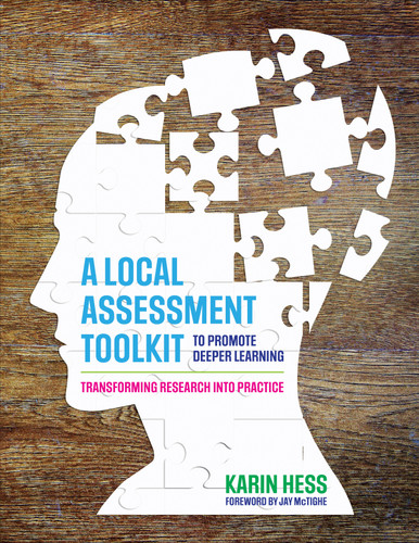 A Local Assessment Toolkit to Promote Deeper Learning: Transforming Research Into Practice book cover by Karin Hess