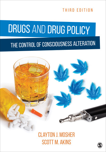 Drugs and Drug Policy: The Control of Consciousness Alteration book cover by Clayton J. Mosher, Scott M. Akins