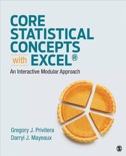 Core Statistical Concepts With Excel®: An Interactive Modular Approach book cover by Gregory J. Privitera, Darryl J. Mayeaux