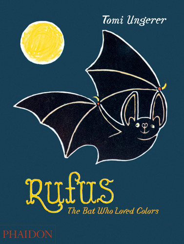 Rufus: The Bat Who Loved Colors book cover by Tomi Ungerer