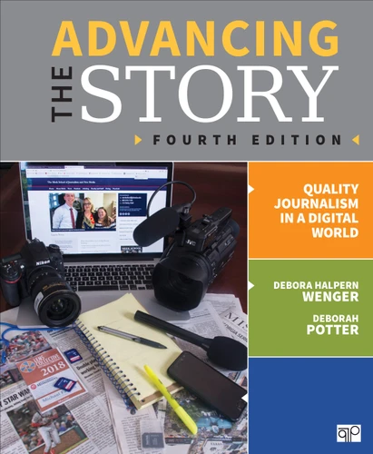Advancing the Story: Quality Journalism in a Digital World book cover by Debora Halpern Wenger, Deborah Potter