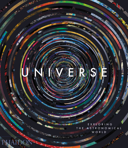 Universe: Exploring the Astronomical World book cover by Phaidon Editors