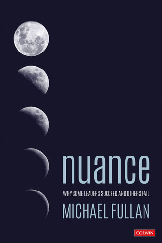 Nuance: Why Some Leaders Succeed and Others Fail book cover by Michael Fullan