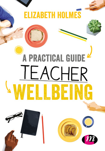 A Practical Guide to Teacher Wellbeing (Ready to Teach) book cover by Elizabeth Holmes