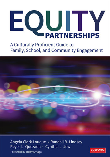 Equity Partnerships: A Culturally Proficient Guide to Family, School, and Community Engagement book cover by Angela R. Clark-Louque, Randall B. Lindsey, Reyes L. Quezada, Cynthia L. Jew