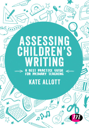 Assessing Children′s Writing: A best practice guide for primary teaching (Exploring the Primary Curriculum) book cover by Kate Allott