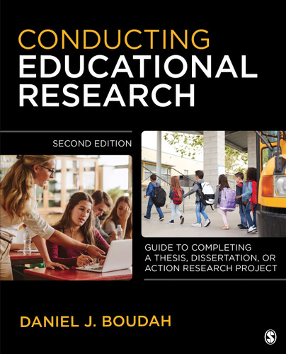 Conducting Educational Research: "Guide to Completing a Thesis, Dissertation, or Action Research Project" book cover by Daniel J. Boudah