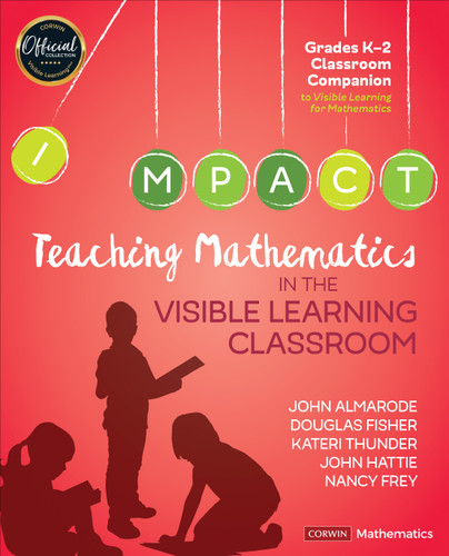 Teaching Mathematics in the Visible Learning Classroom, Grades K-2 (Corwin Mathematics Series) book cover by John Almarode, Douglas Fisher, Kateri Thunder, John Hattie, Nancy Frey