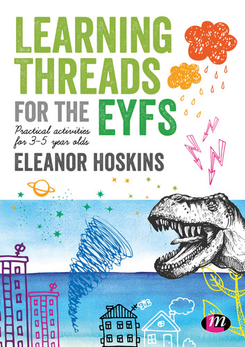 Learning Threads for the EYFS: Practical activities for 3-5 year olds book cover by Eleanor Hoskins