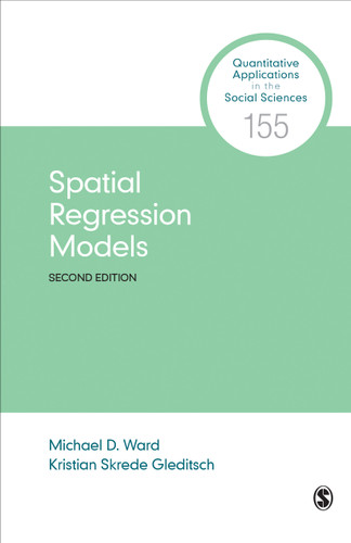 Spatial Regression Models (Quantitative Applications in the Social Sciences) book cover by Michael D. Ward, Kristian Skrede Gleditsch