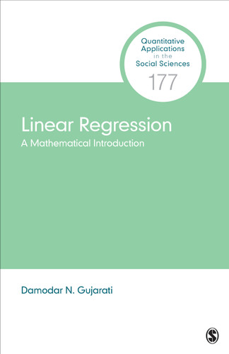 Linear Regression: A Mathematical Introduction (Quantitative Applications in the Social Sciences) book cover by Damodar N. Gujarati