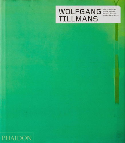 Wolfgang Tillmans (Phaidon Contemporary Artists Series) book cover by Jan Werwoert, Midori Matsui, Peter Halley, Johanna Burton