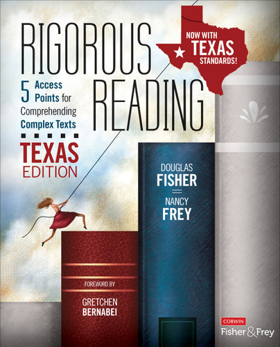 Rigorous Reading, Texas Edition: 5 Access Points for Comprehending Complex Texts (Corwin Literacy) book cover by Douglas Fisher, Nancy Frey