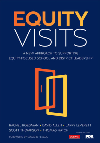 Equity Visits: A New Approach to Supporting Equity-Focused School and District Leadership book cover by Rachel Roegman, David Allen, Larry Leverett, Scott Thompson, Thomas Hatch