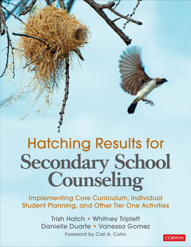 Hatching Results for Secondary School Counseling: Implementing Core Curriculum, Individual Student Planning, and Other Tier One Activities book cover by Trish Hatch, Whitney Triplett, Danielle Duarte, Vanessa Gomez