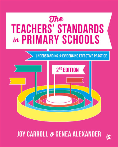 The Teachers’ Standards in Primary Schools: Understanding and Evidencing Effective Practice book cover by Joy Carroll, Genea Alexander