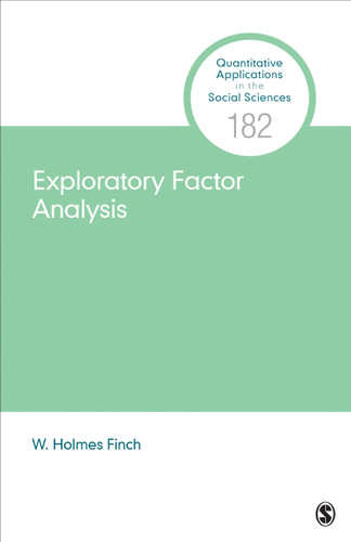 Exploratory Factor Analysis (Quantitative Applications in the Social Sciences) book cover by W. Holmes Finch