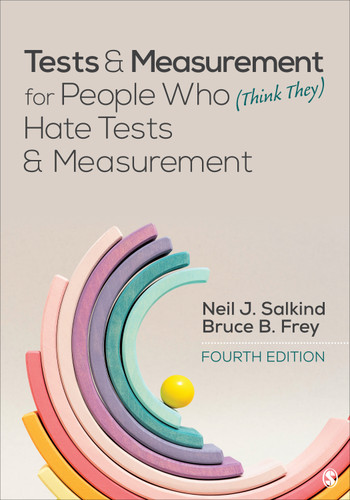 Tests & Measurement for People Who (Think They) Hate Tests & Measurement book cover by Neil J. Salkind, Bruce B. Frey