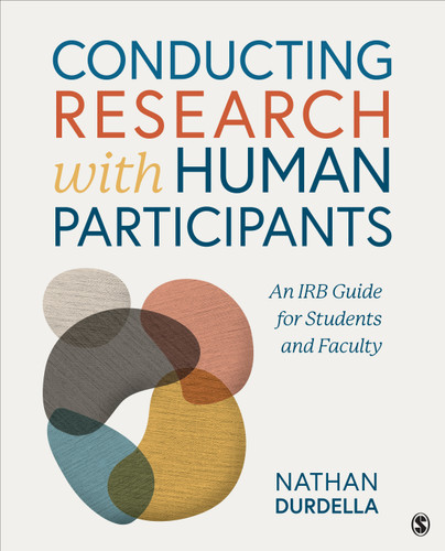 Conducting Research with Human Participants: An IRB Guide for Students and Faculty book cover by Nathan Durdella