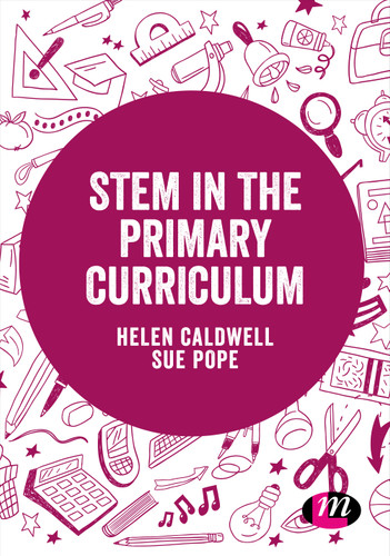 STEM in the Primary Curriculum (Exploring the Primary Curriculum) book cover by Helen Caldwell, Sue Pope