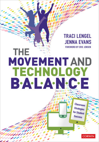 The Movement and Technology Balance: Classroom Strategies for Student Success book cover by Traci Lengel, Jenna Evans