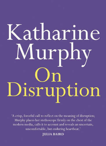 On Disruption (On Series) book cover by Katharine Murphy