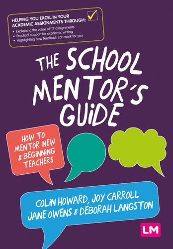 The School Mentor’s Guide: How to mentor new and beginning teachers book cover by Colin Howard, Joy Carroll, Jane Owens, Deborah Langston