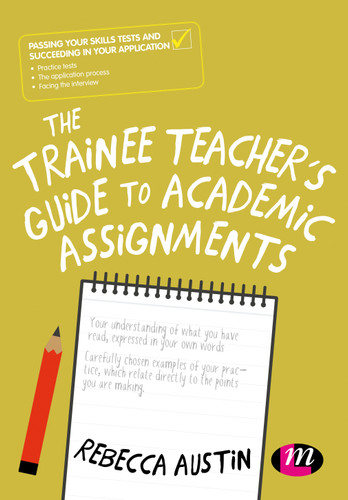 The Trainee Teacher′s Guide to Academic Assignments book cover by Rebecca Austin