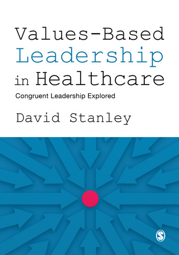 Values-Based Leadership in Healthcare: Congruent Leadership Explored book cover by David Stanley