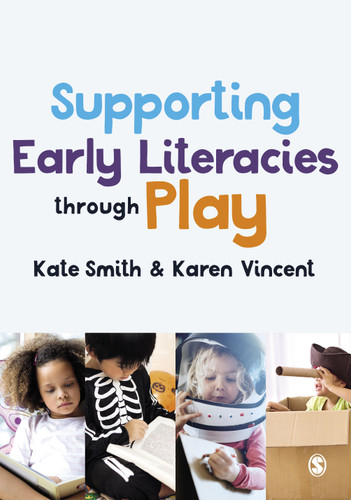 Supporting Early Literacies through Play book cover by Kate Smith, Karen Vincent