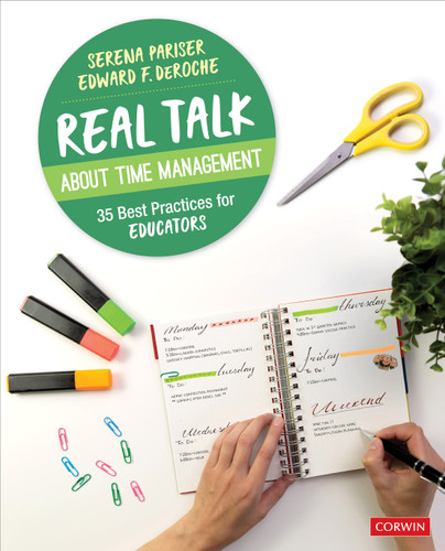 Real Talk About Time Management: 35 Best Practices for Educators (Corwin Teaching Essentials) book cover by Serena Pariser, Edward F. DeRoche