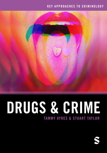 Drugs and Crime (Key Approaches to Criminology) book cover by Tammy Ayres, Stuart Taylor