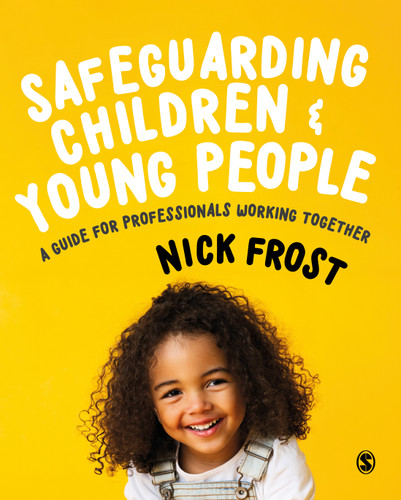 Safeguarding Children and Young People: A Guide for Professionals Working Together book cover by Nick Frost