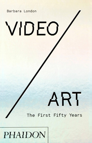 Video/Art: The First Fifty Years book cover by Barbara London