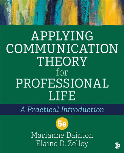 Applying Communication Theory for Professional Life: A Practical Introduction book cover by Marianne Dainton, Elaine D. Zelley