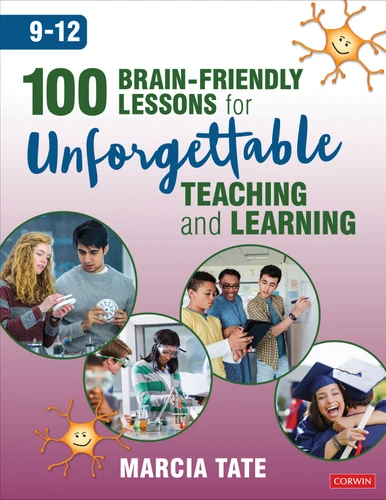 100 Brain-Friendly Lessons for Unforgettable Teaching and Learning (9-12) book cover by Marcia L. Tate