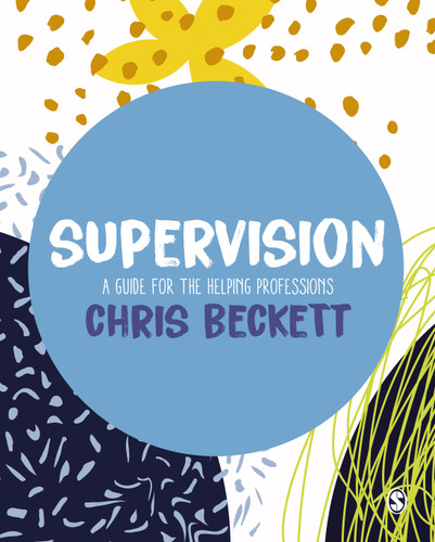 Supervision: A guide for the helping professions book cover by Chris Beckett