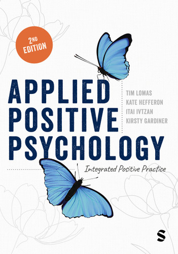 Applied Positive Psychology: Integrated Positive Practice book cover by Tim Lomas, Kate Hefferon, Itai Ivtzan, Kirsty Gardiner