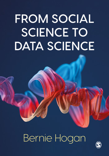 From Social Science to Data Science: Key Data Collection and Analysis Skills in Python book cover by Bernie Hogan