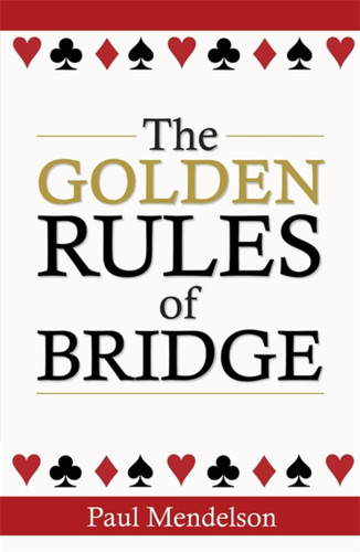 The Golden Rules Of Bridge book cover by Paul Mendelson