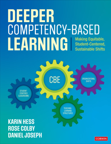 Deeper Competency-Based Learning: Making Equitable, Student-Centered, Sustainable Shifts book cover by Karin Hess, Rose Colby, Daniel Joseph