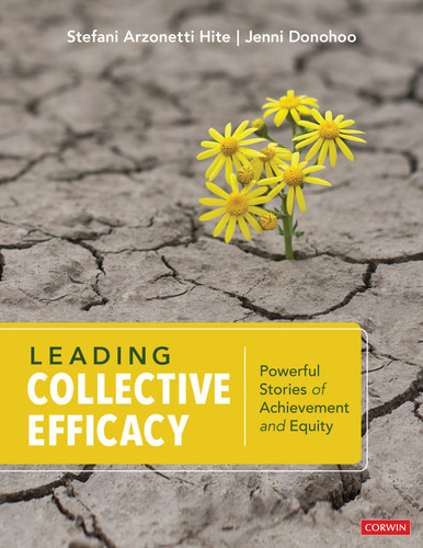 Leading Collective Efficacy: Powerful Stories of Achievement and Equity book cover by Stefani Arzonetti Hite, Jenni Donohoo
