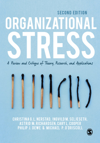 Organizational Stress: A Review and Critique of Theory, Research, and Applications book cover by Christina G. L. Nerstad, Ingvild M. Seljeseth, Astrid M. Richardsen, Cary L Cooper, Philip J. Dewe, Michael P. O′Driscoll