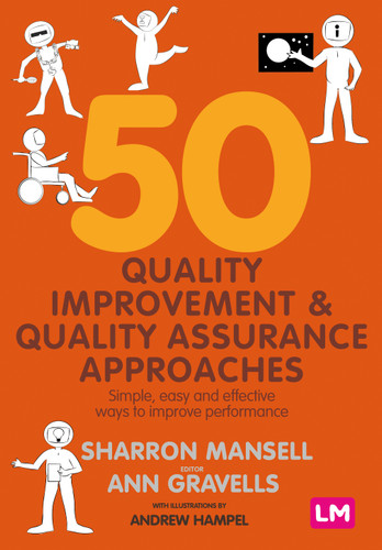 50 Quality Improvement and Quality Assurance Approaches: Simple, easy and effective ways to improve performance book cover by Sharron Mansell, Ann Gravells, Andrew Hampel