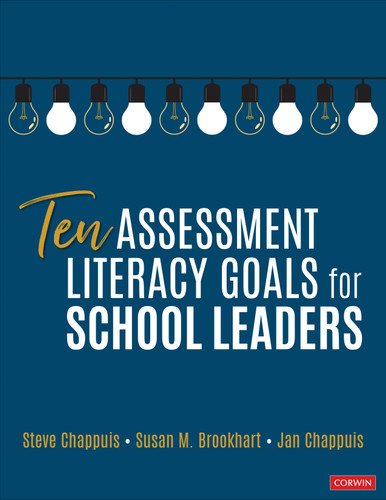 Ten Assessment Literacy Goals for School Leaders book cover by Steve Chappuis, Susan M. Brookhart, Jan Chappuis