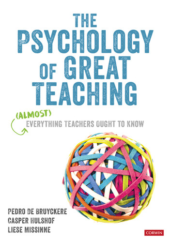 The Psychology of Great Teaching: (Almost) Everything Teachers Ought to Know book cover by Pedro De Bruyckere, Casper Hulshof, Liese Missinne