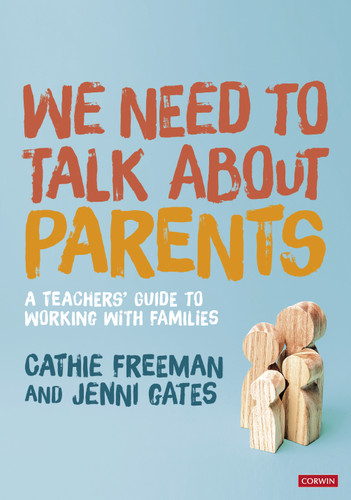 We Need to Talk about Parents: A Teachers’ Guide to Working With Families book cover by Cathie Freeman, Jenni Gates