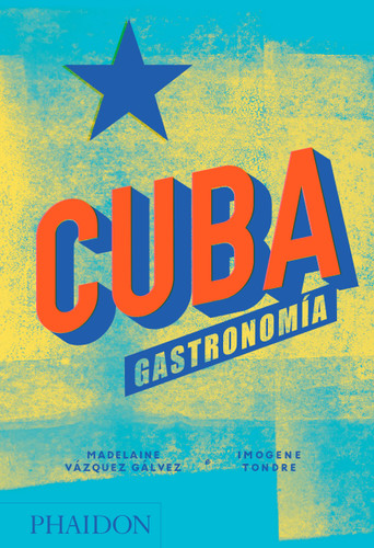 Cuba. Gastronomía (Cuba: The Cookbook) (Spanish Edition) book cover by Madelaine Vazquez Galvez