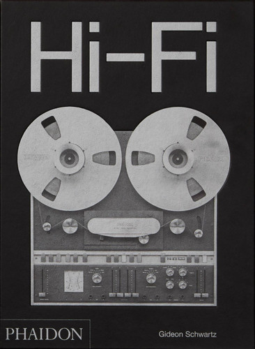Hi-Fi: The History of High-End Audio Design book cover by Gideon Schwartz
